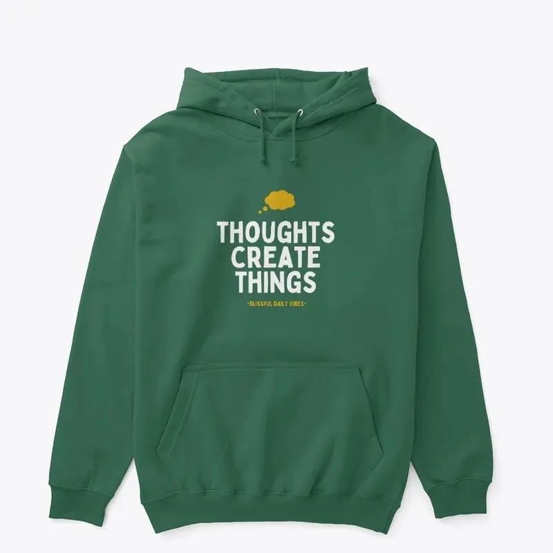 Thoughts Create Things 